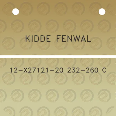 kidde-fenwal-12-x27121-20-232-260-c