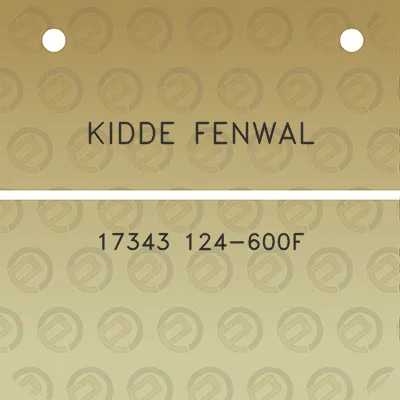 kidde-fenwal-17343-124-600f