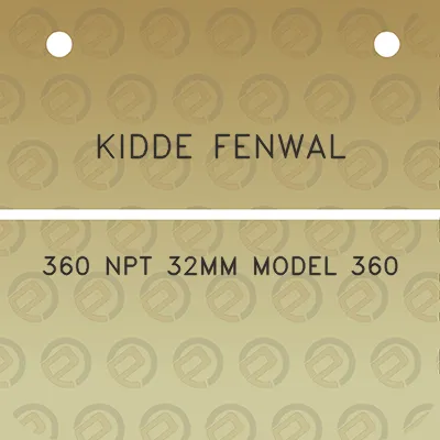 kidde-fenwal-360-npt-32mm-model-360