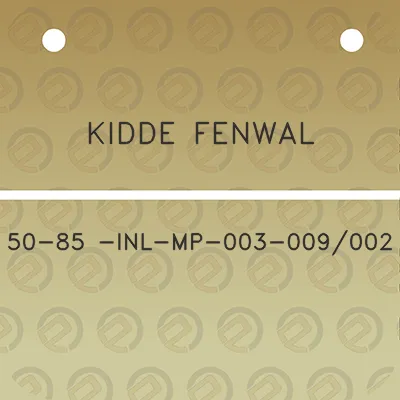 kidde-fenwal-50-85-inl-mp-003-009002