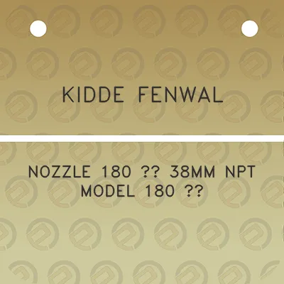 kidde-fenwal-nozzle-180-38mm-npt-model-180