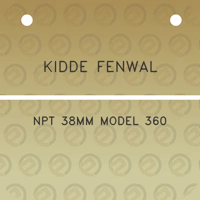 kidde-fenwal-npt-38mm-model-360