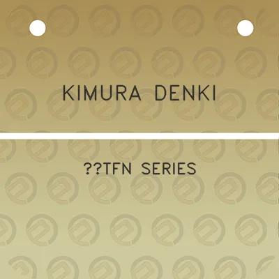 kimura-denki-tfn-series