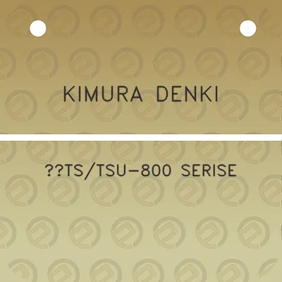 kimura-denki-tstsu-800-serise