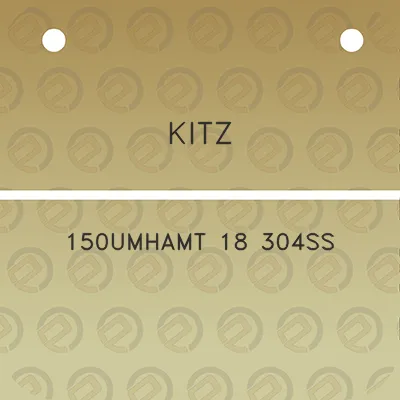 kitz-150umhamt-18-304ss