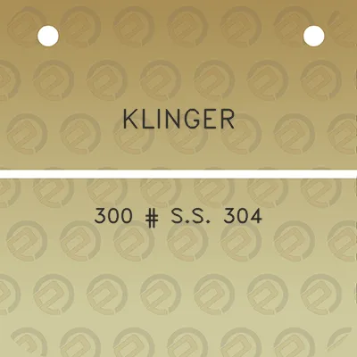 klinger-300-ss-304