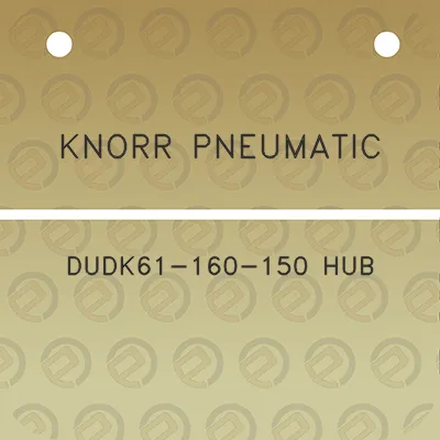 knorr-pneumatic-dudk61-160-150-hub