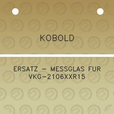 kobold-ersatz-messglas-fur-vkg-2106xxr15