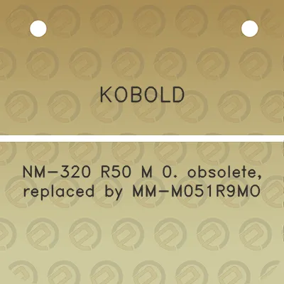 kobold-nm-320-r50-m-0-obsolete-replaced-by-mm-m051r9mo