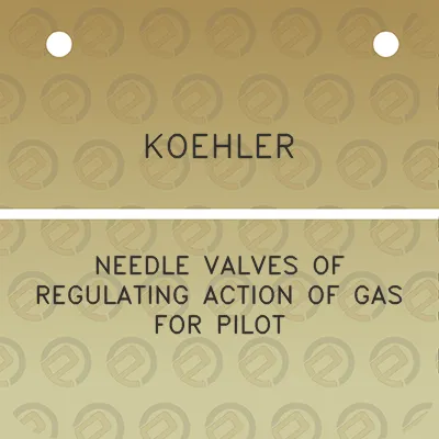 koehler-needle-valves-of-regulating-action-of-gas-for-pilot