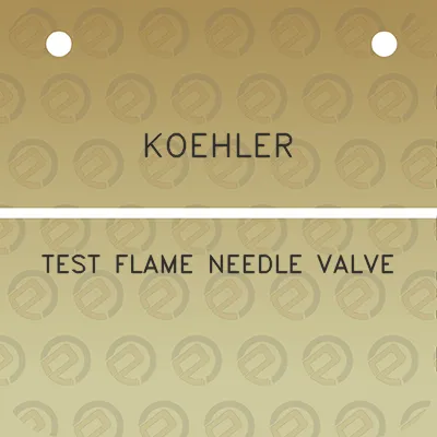 koehler-test-flame-needle-valve