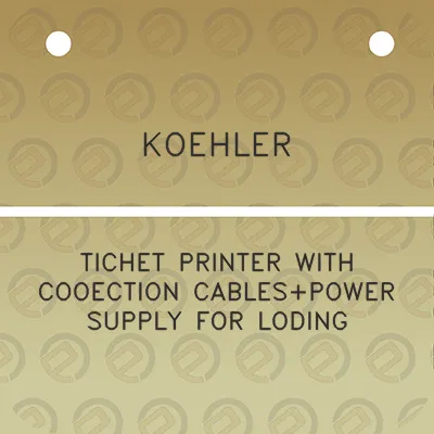 koehler-tichet-printer-with-cooection-cablespower-supply-for-loding