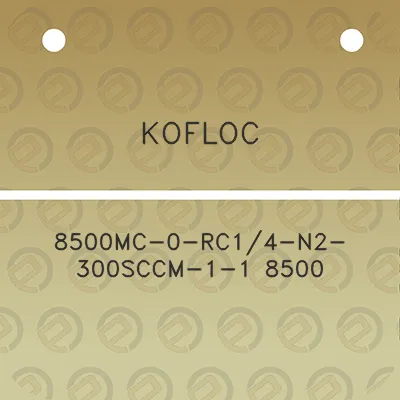 kofloc-8500mc-0-rc14-n2-300sccm-1-1-8500