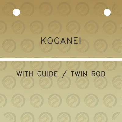 koganei-with-guide-twin-rod