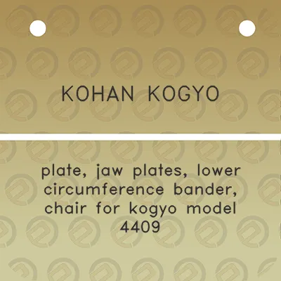 kohan-kogyo-plate-jaw-plates-lower-circumference-bander-chair-for-kogyo-model-4409