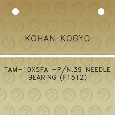 kohan-kogyo-tam-10x5fa-pn39-needle-bearing-f1512