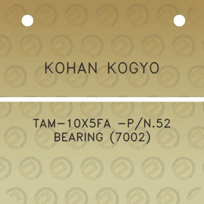 kohan-kogyo-tam-10x5fa-pn52-bearing-7002