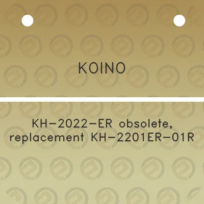 koino-kh-2022-er-obsolete-replacement-kh-2201er-01r