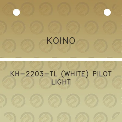 koino-kh-2203-tl-white-pilot-light