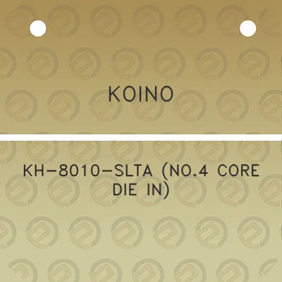 koino-kh-8010-slta-no4-core-die-in