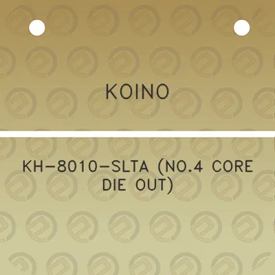 koino-kh-8010-slta-no4-core-die-out