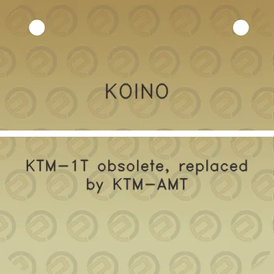 koino-ktm-1t-obsolete-replaced-by-ktm-amt