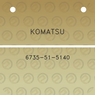 komatsu-6735-51-5140