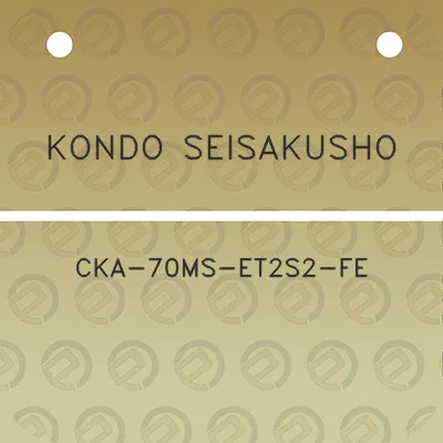 kondo-seisakusho-cka-70ms-et2s2-fe