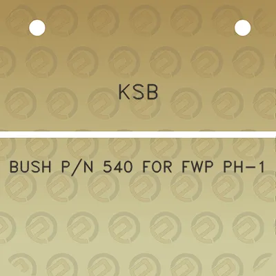 ksb-bush-pn-540-for-fwp-ph-1