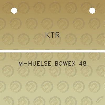 ktr-m-huelse-bowex-48