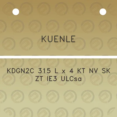 kuenle-kdgn2c-315-l-x-4-kt-nv-sk-zt-ie3-ulcsa