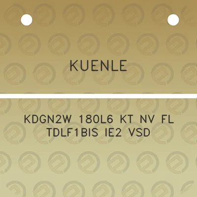 kuenle-kdgn2w-180l6-kt-nv-fl-tdlf1bis-ie2-vsd