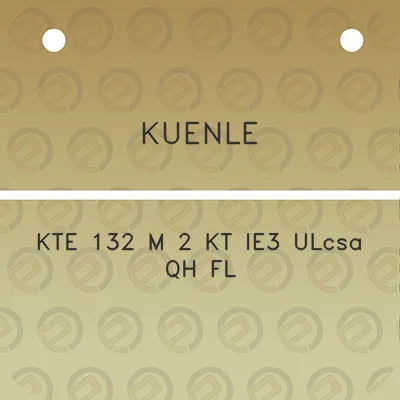 kuenle-kte-132-m-2-kt-ie3-ulcsa-qh-fl