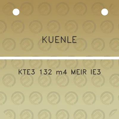 kuenle-kte3-132-m4-meir-ie3