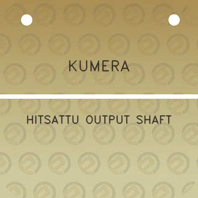 kumera-hitsattu-output-shaft