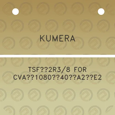 kumera-tsf2r38-for-cva108040a2e2