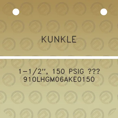 kunkle-1-12-150-psig-no-910lhgm06ake0150