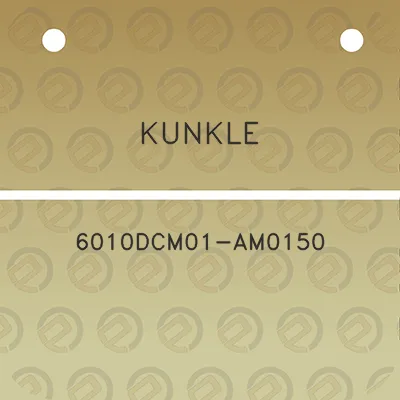 kunkle-6010dcm01-am0150