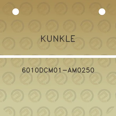 kunkle-6010dcm01-am0250