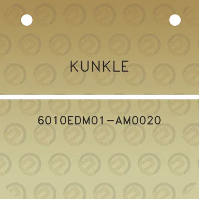 kunkle-6010edm01-am0020