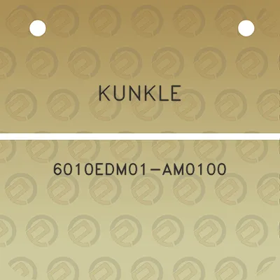 kunkle-6010edm01-am0100