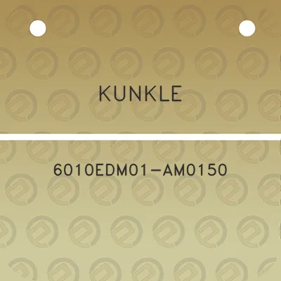 kunkle-6010edm01-am0150