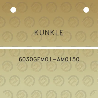 kunkle-6030gfm01-am0150