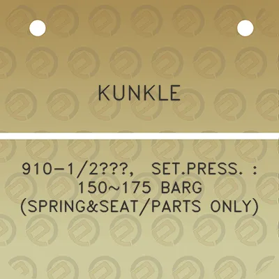 kunkle-910-12-setpress-150175-barg-springseatparts-only