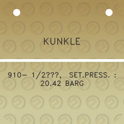 kunkle-910-12-setpress-2042-barg