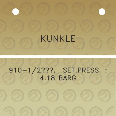 kunkle-910-12-setpress-418-barg