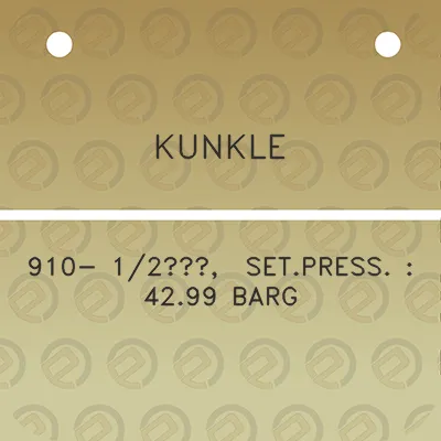 kunkle-910-12-setpress-4299-barg