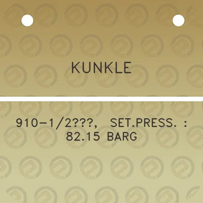 kunkle-910-12-setpress-8215-barg