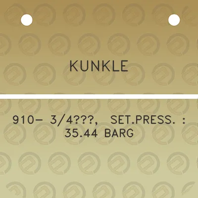 kunkle-910-34-setpress-3544-barg