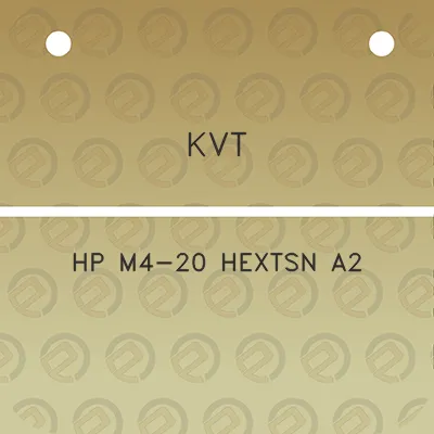 kvt-hp-m4-20-hextsn-a2